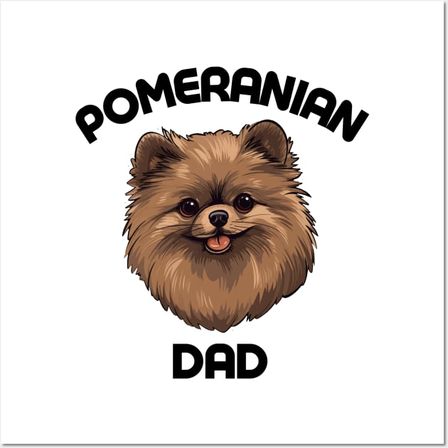 Pomeranian Dad Funny Gift Dog Breed Pet Lover Puppy Wall Art by PoliticalBabes